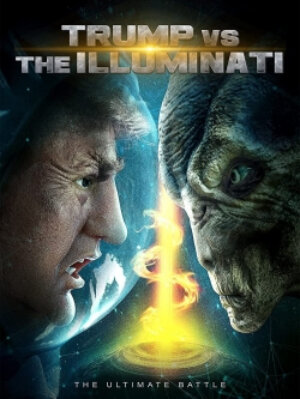 Смотреть Trump vs the Illuminati (2020) онлайн в HD качестве 720p